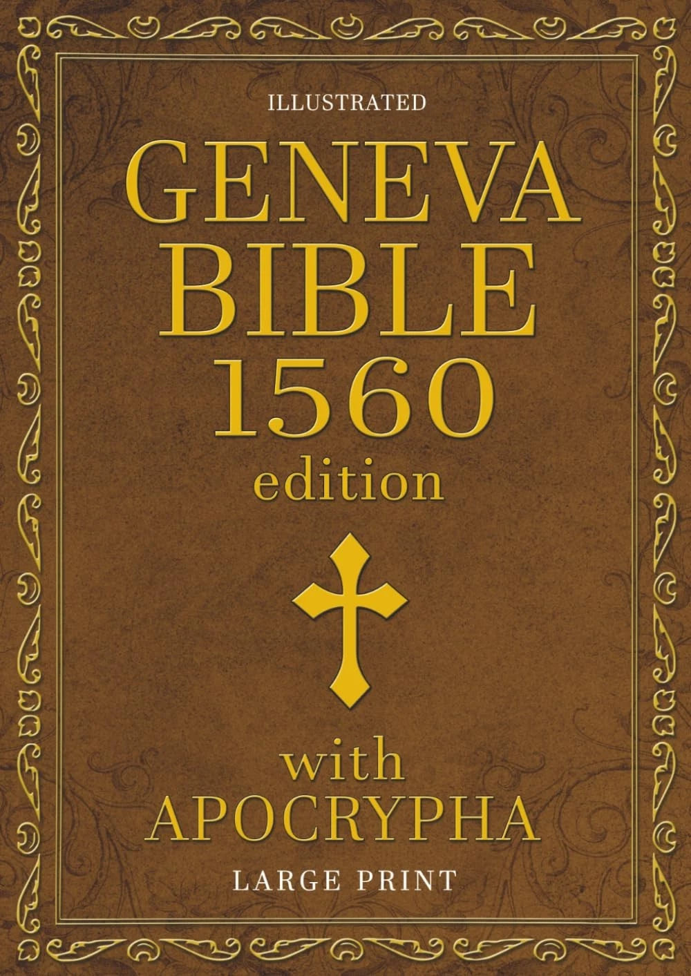 Geneva Bible 1560 Edition with Apocrypha Large Print Illustrated