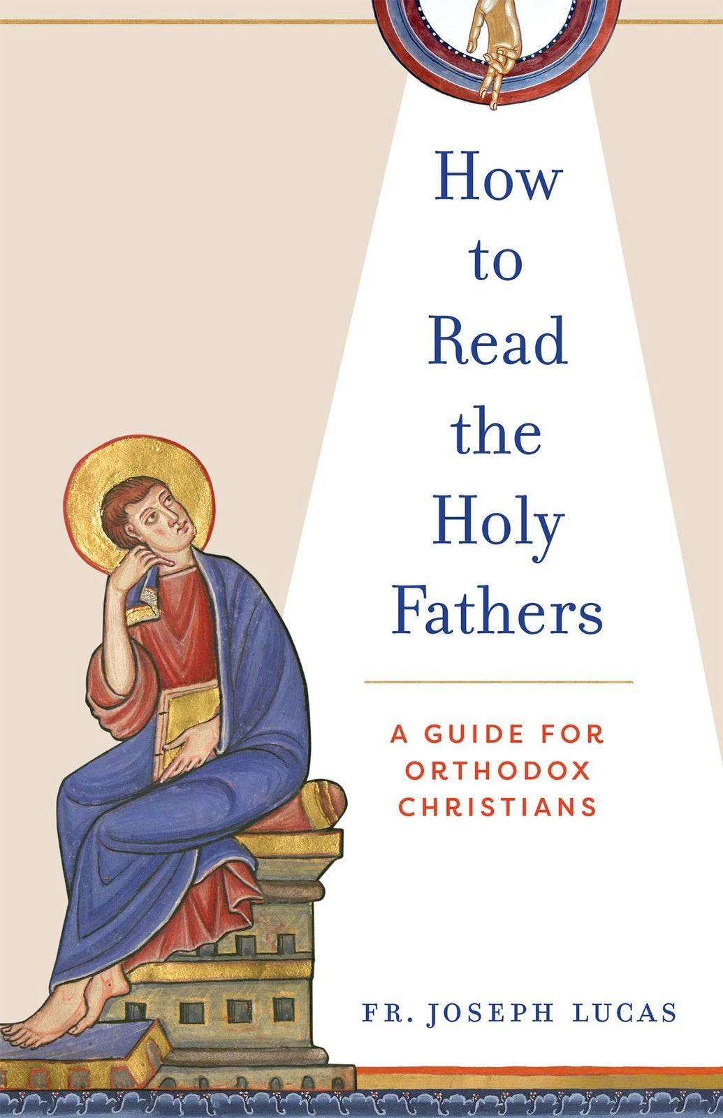 How to Read the Holy Fathers for Orthodox Christians
