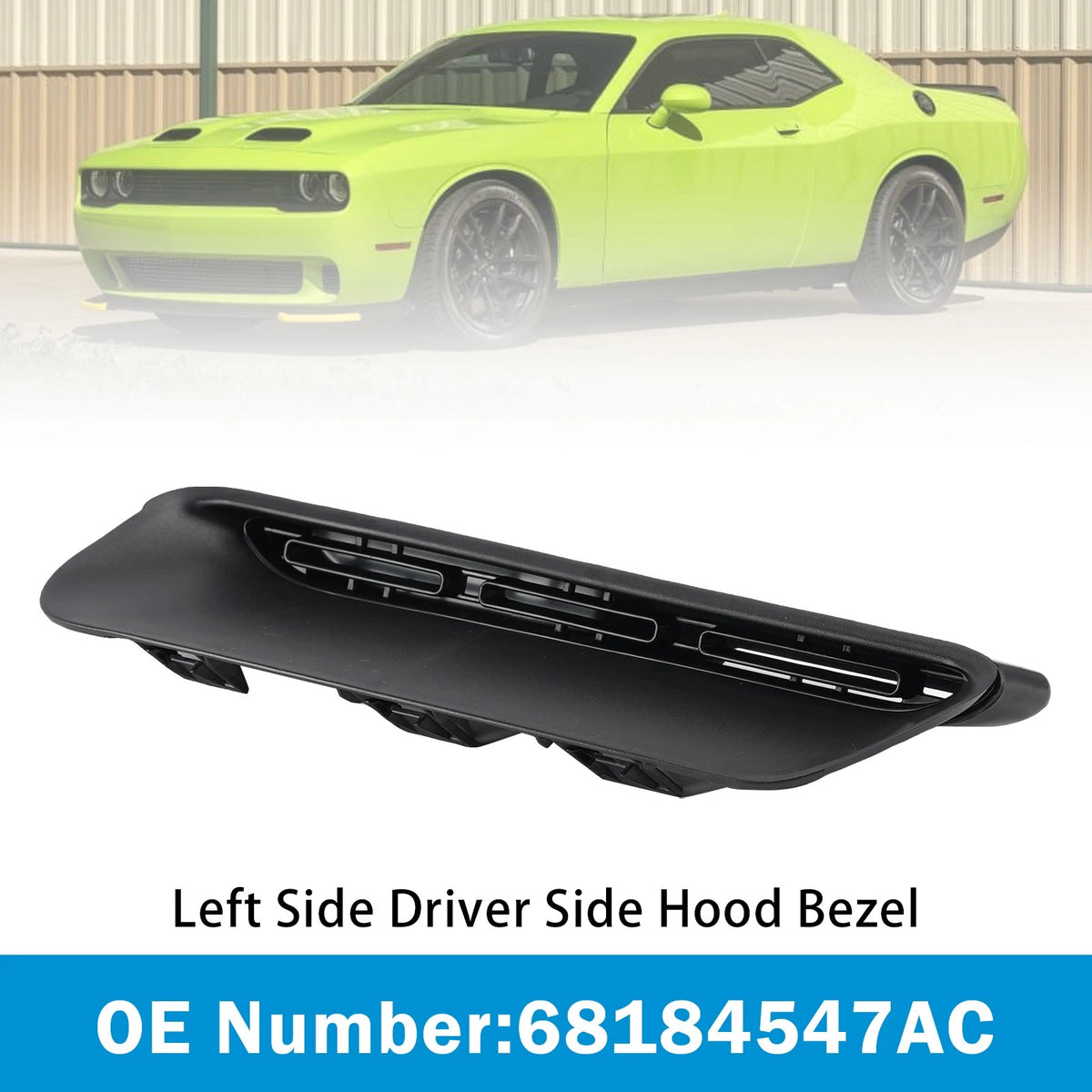 Left Side Hood Bezel for Dodge Challenger (2015–2023) 68184547AC