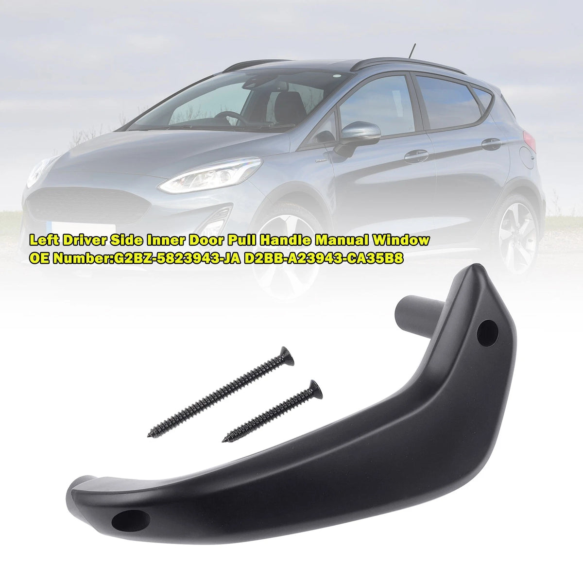 Left Inner Door Pull Handle for Ford Fiesta (2011–2020) G2BZ-5823943-JA D2BB-A23943-CA35B8