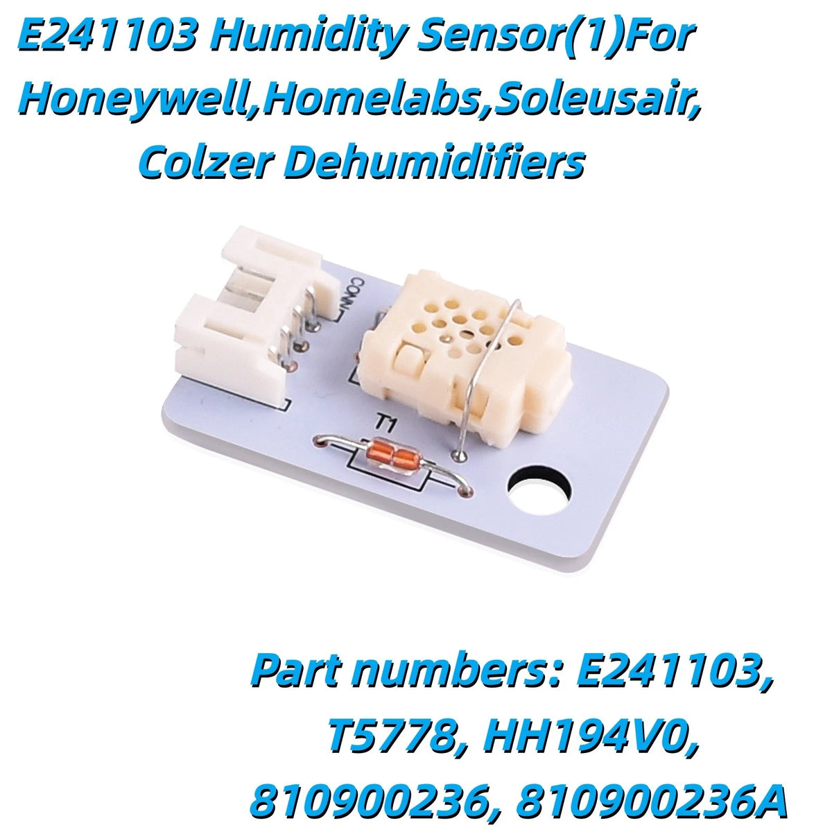 E241103 Humidity Sensor for Honeywell, hOmeLabs, Soleus, Colzer Dehumidifiers