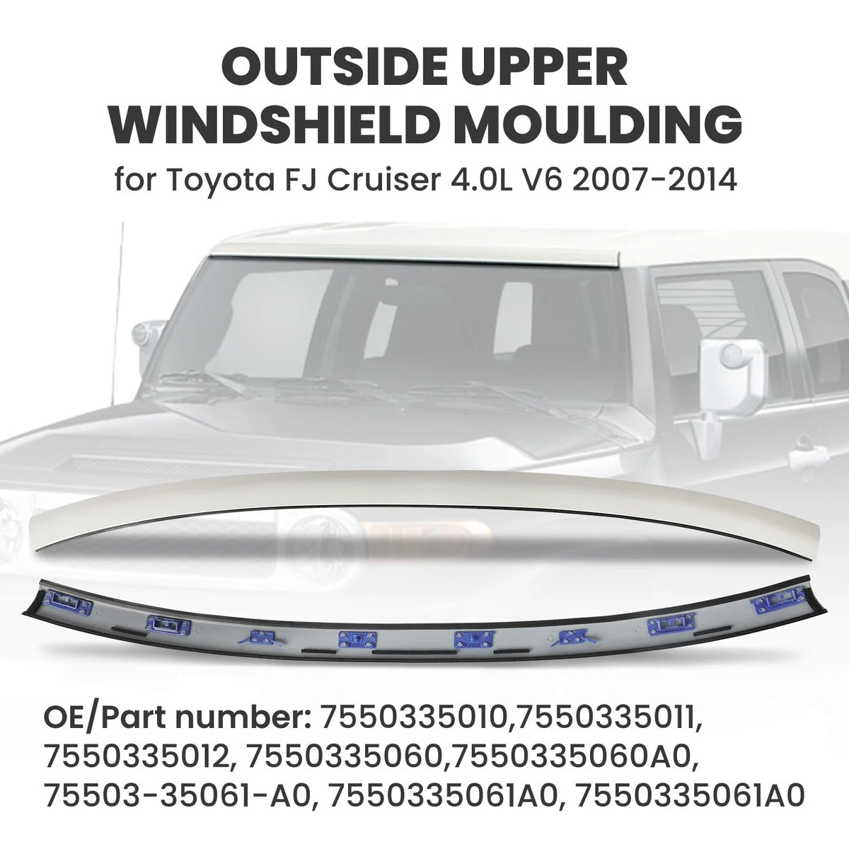 Windshield Upper Reveal Molding for Toyota FJ Cruiser (2007–2014)