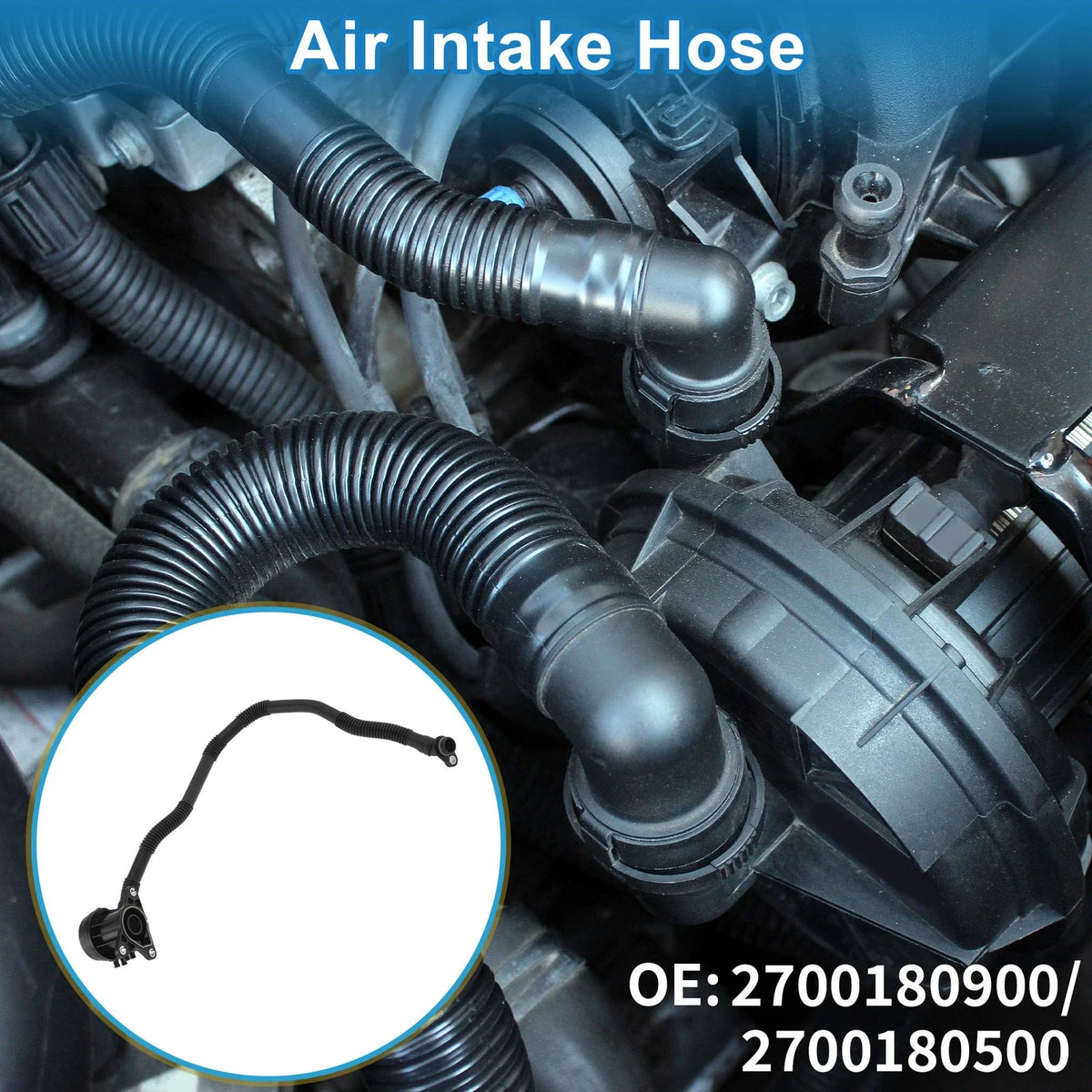 Engine Air Intake Hose for Mercedes Benz W246 (2014) No. 2700180900/2700180500