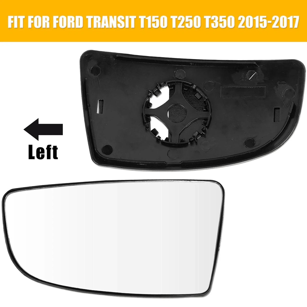Left Side Mirror Glass w/ Backing Plate for Ford Transit T150 T250 T350 (2015–2020)