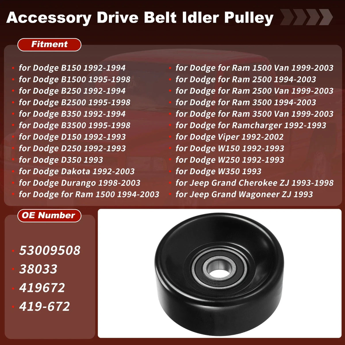 Accessory Drive Belt Idler Pulley for Dodge Ram 1500 2500 3500 (2002–2023)