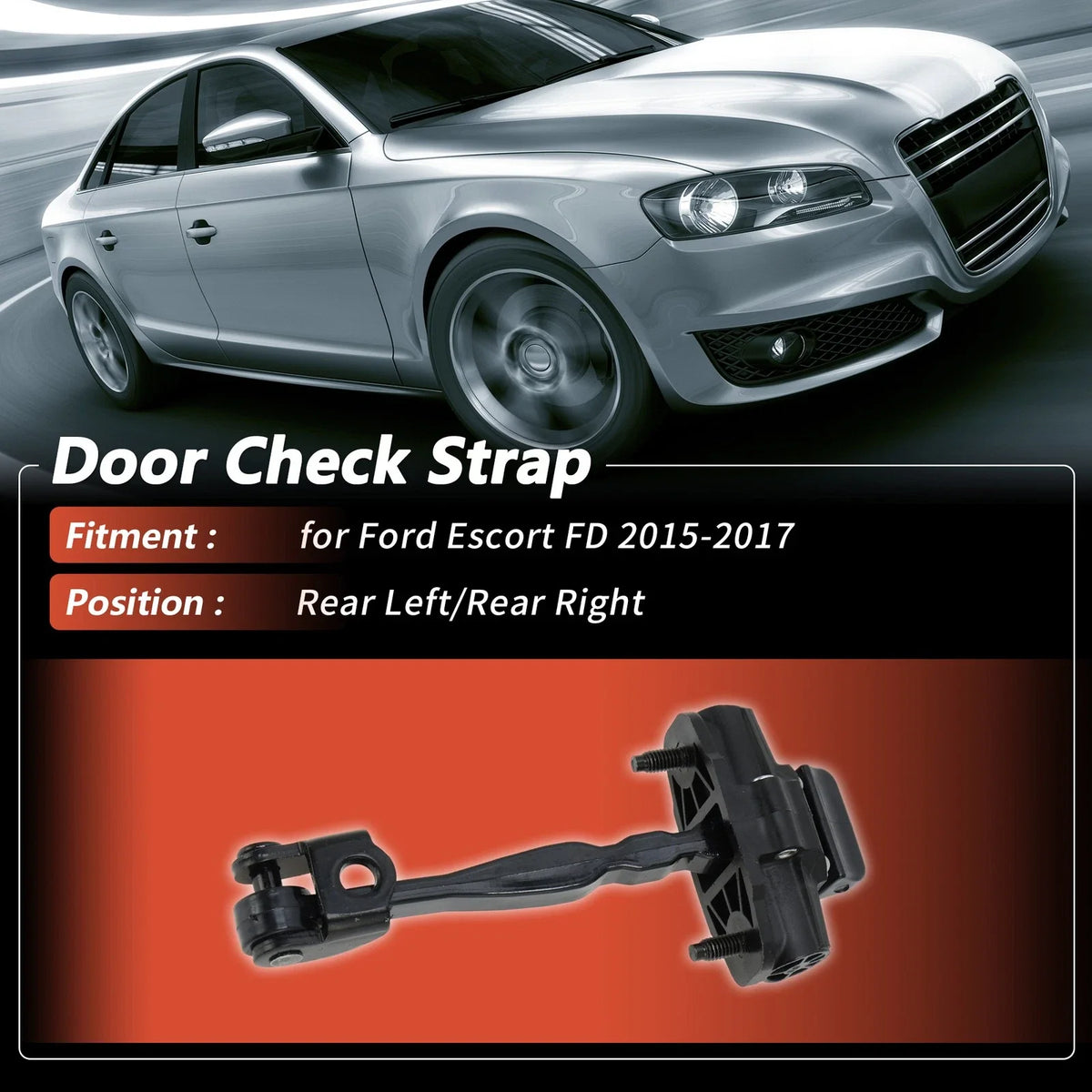 Rear Left/Right Door Check Strap for Ford Escort (2015–2017) No. ED8BF27200AC