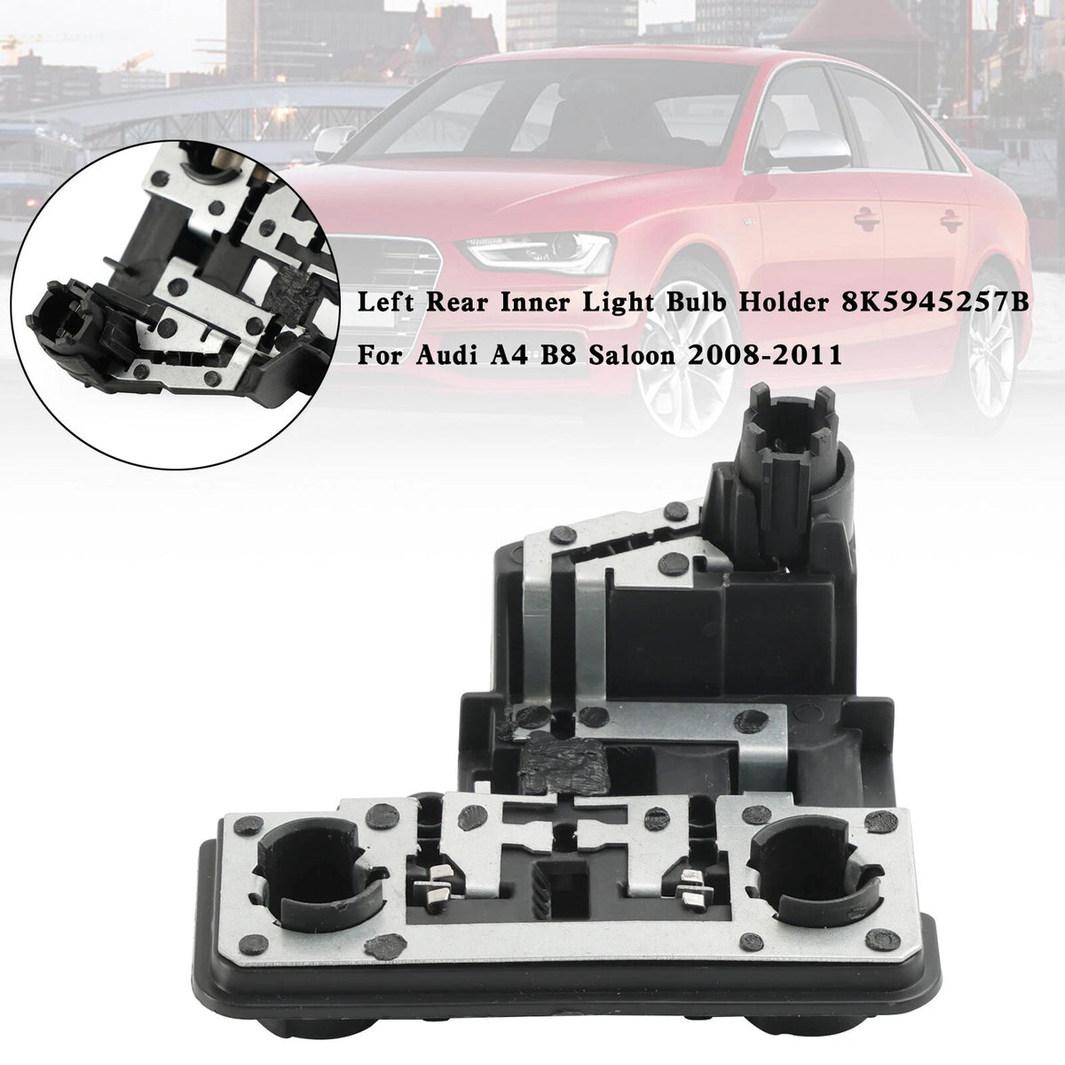 Left Rear Inner Light Bulb Holder for Audi A4 B8 (2008–2011) 8K5945257B