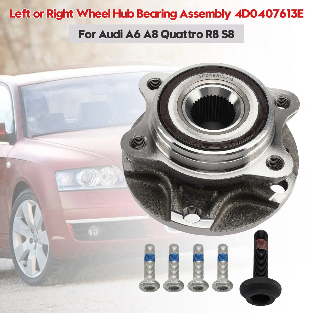 Wheel Hub Bearing Assembly for Audi A6 A8 Quattro R8 S8 (2005–2018) 4D0407613E, 4F0498625B, 513227