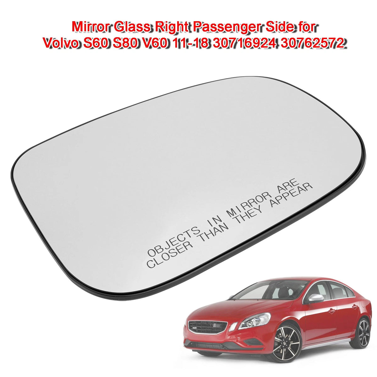Mirror Glass Right Passenger for Volvo S60 S80 V60 (2011–2018) 30716924 30762572