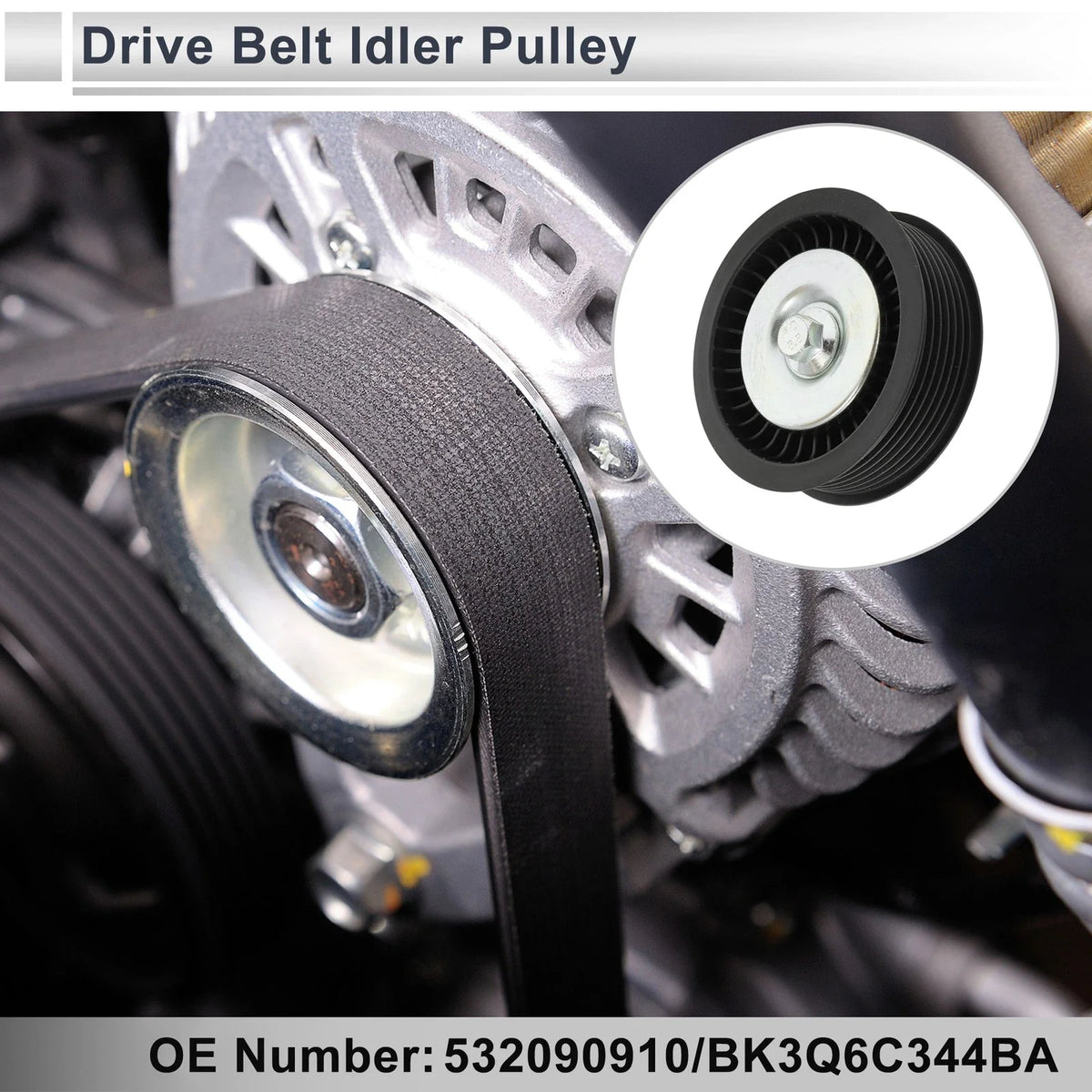 Drive Belt Idler Pulley for Ford Ranger (2011–2017) No.532090910/BK3Q6C344BA