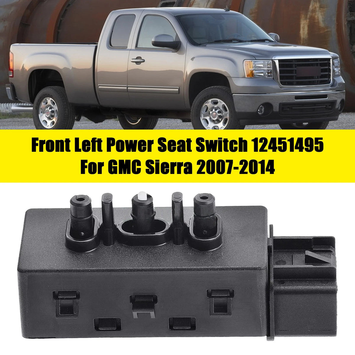 Front Left Power Seat Switch for GMC Sierra (2007–2014) 12451495