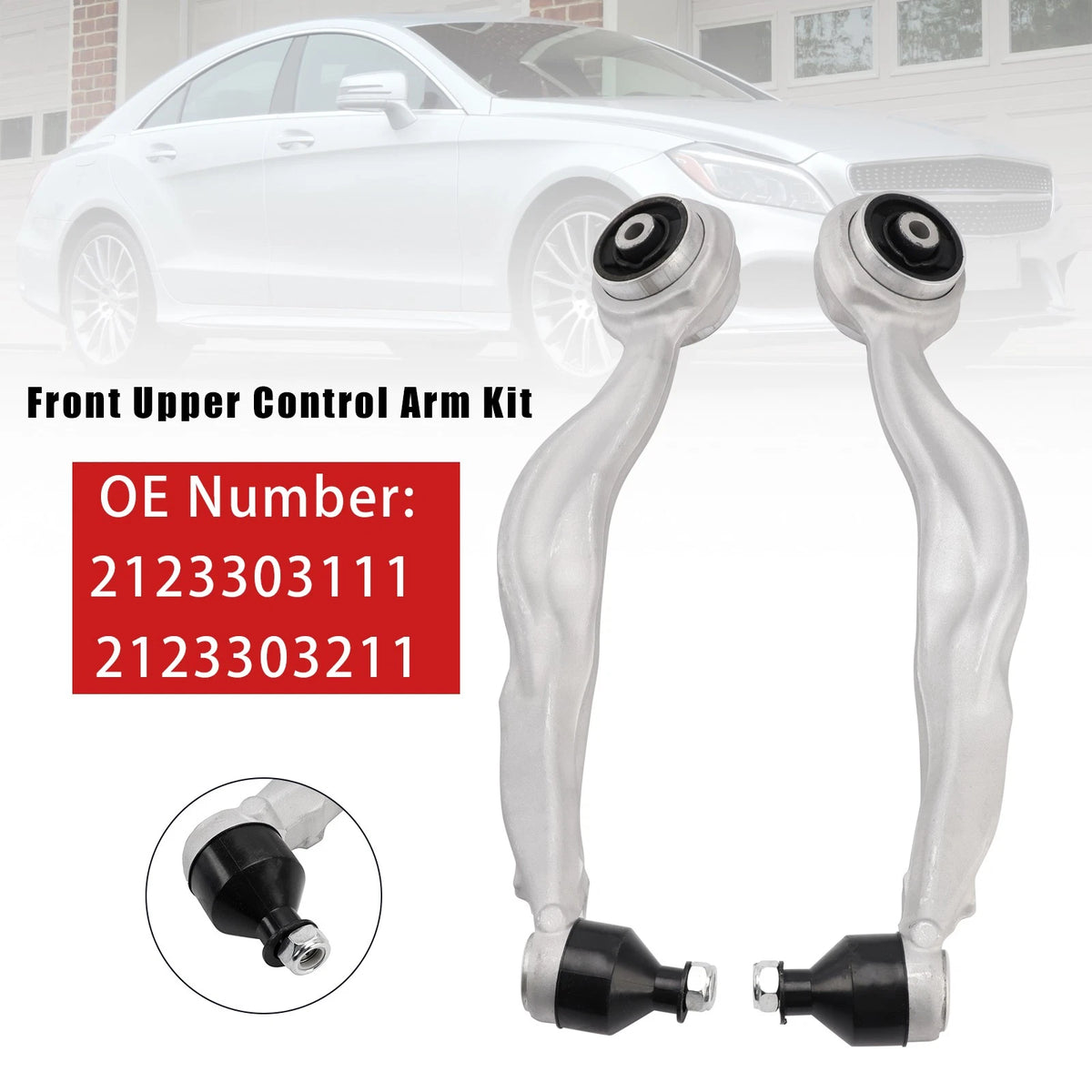 Front Upper Control Arm Kit 2X for Mercedes-Benz W212 (2010–2018) 2123303111 2123303211