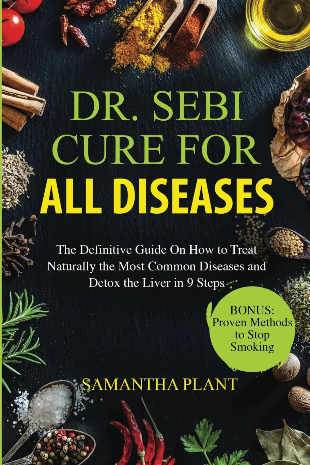 Dr. Sebi Cure for All Diseases Guide for Health Treatment (No Year Range)