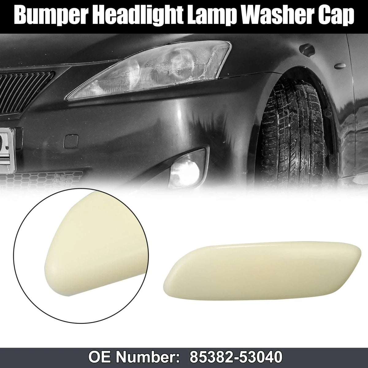 Left Headlight Washer Nozzle Cover for Lexus IS250 (2006–2008) 85382-53040 Beige
