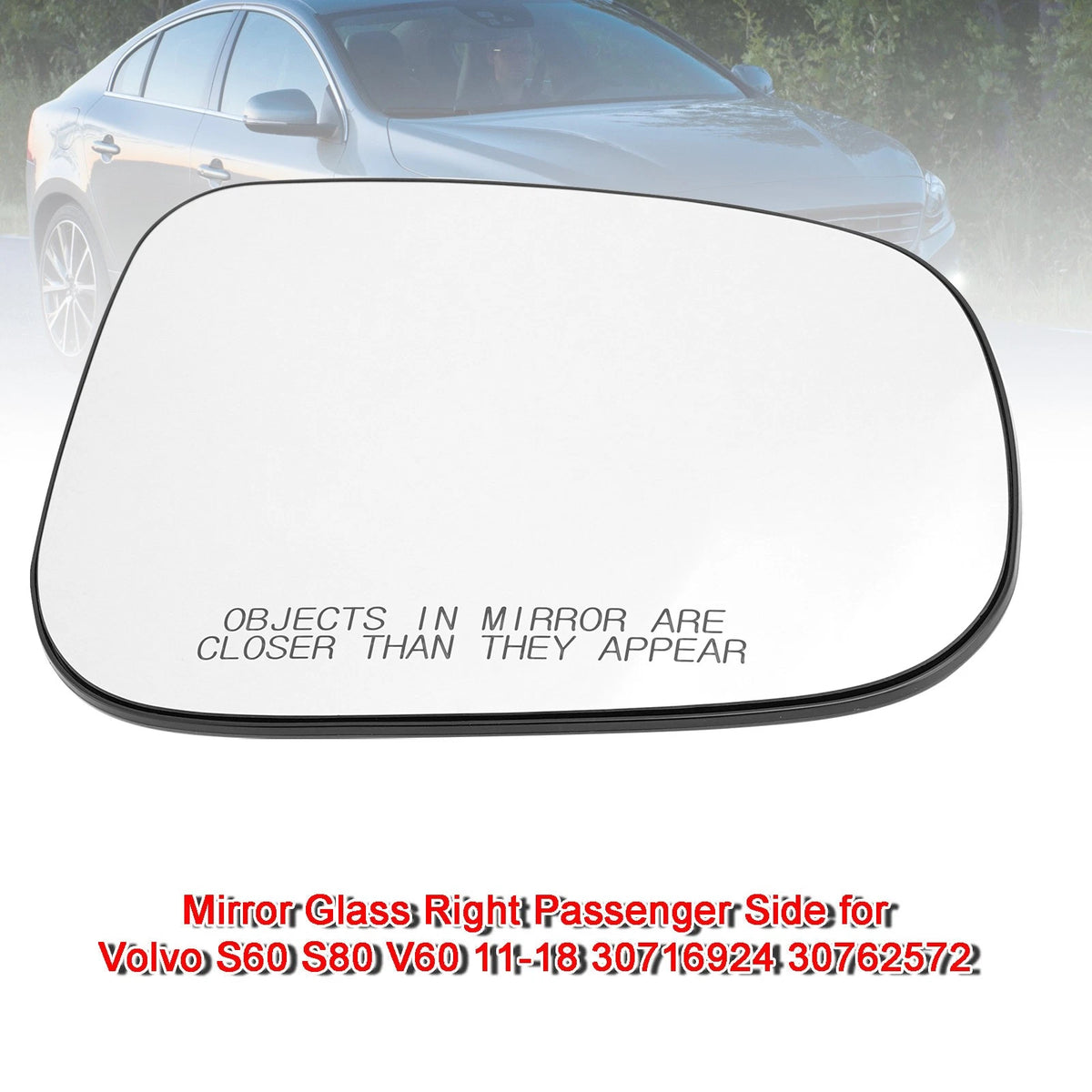 Mirror Glass Right Passenger for Volvo S60 S80 V60 (2011–2018) 30716924 30762572