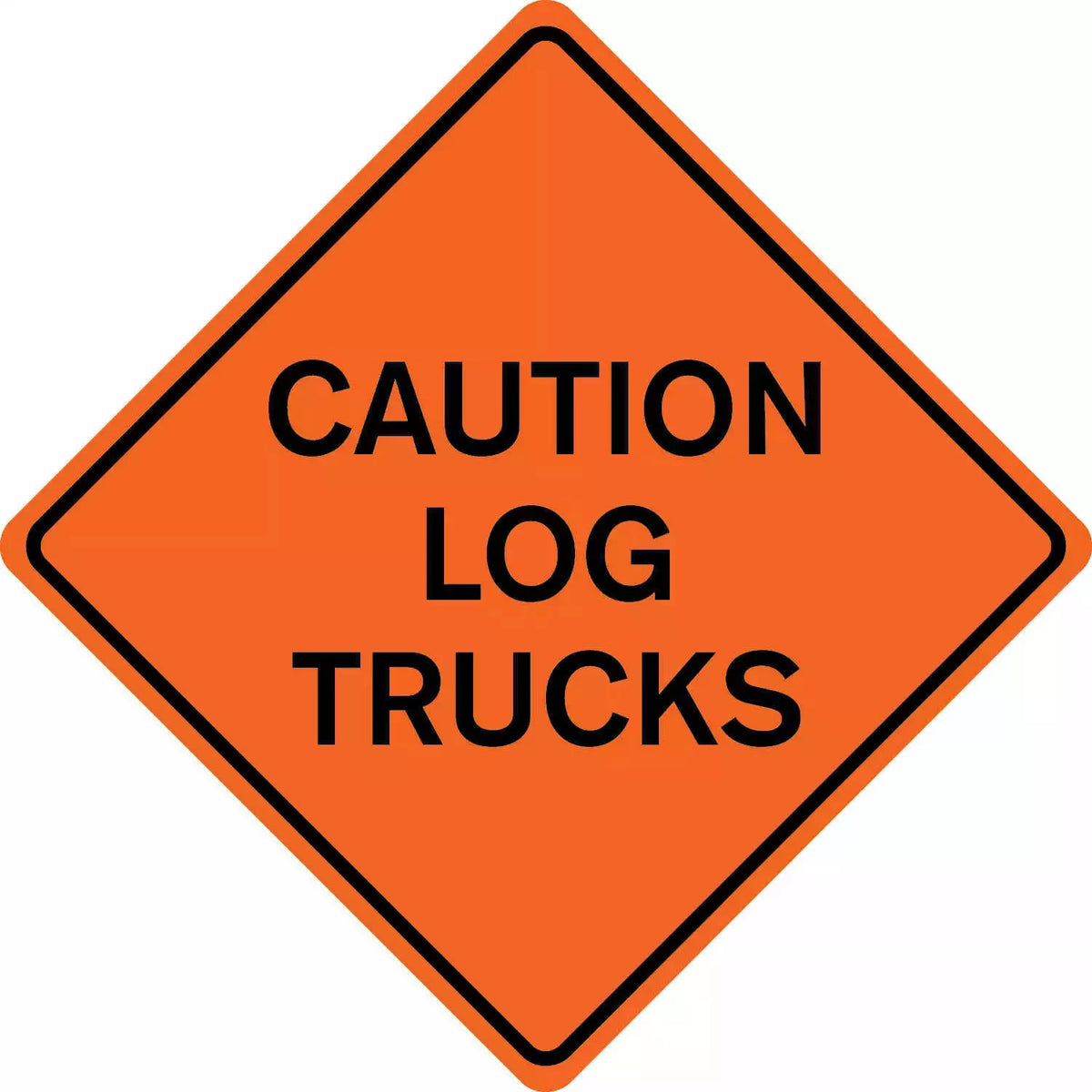 Caution Log Trucks Warning Sign 36" x 36" High Visibility Orange