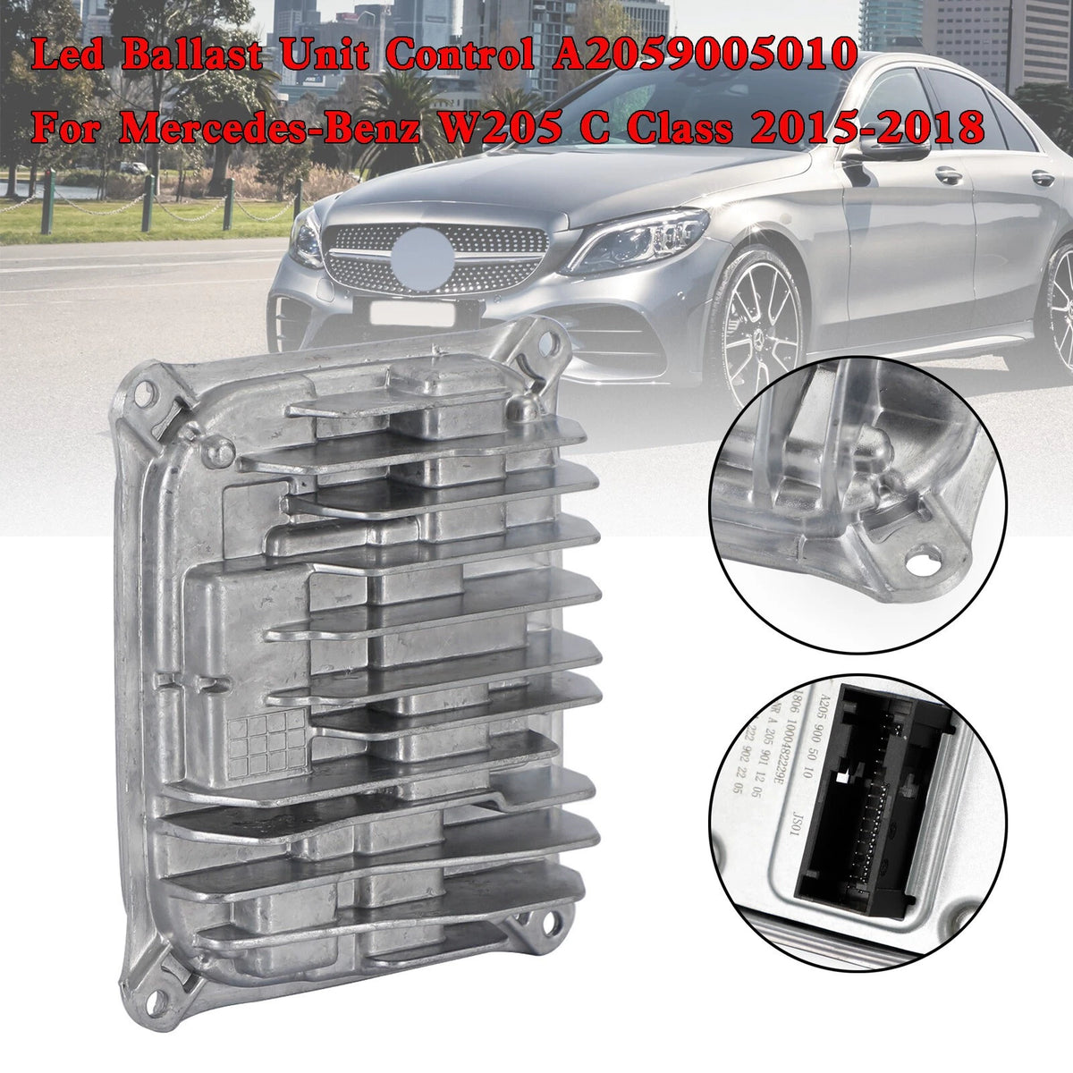 LED Ballast Unit Control for Mercedes-Benz W205 C Class (2015–2018) A2059005010 A2059006805 A2059013203 A2059008504