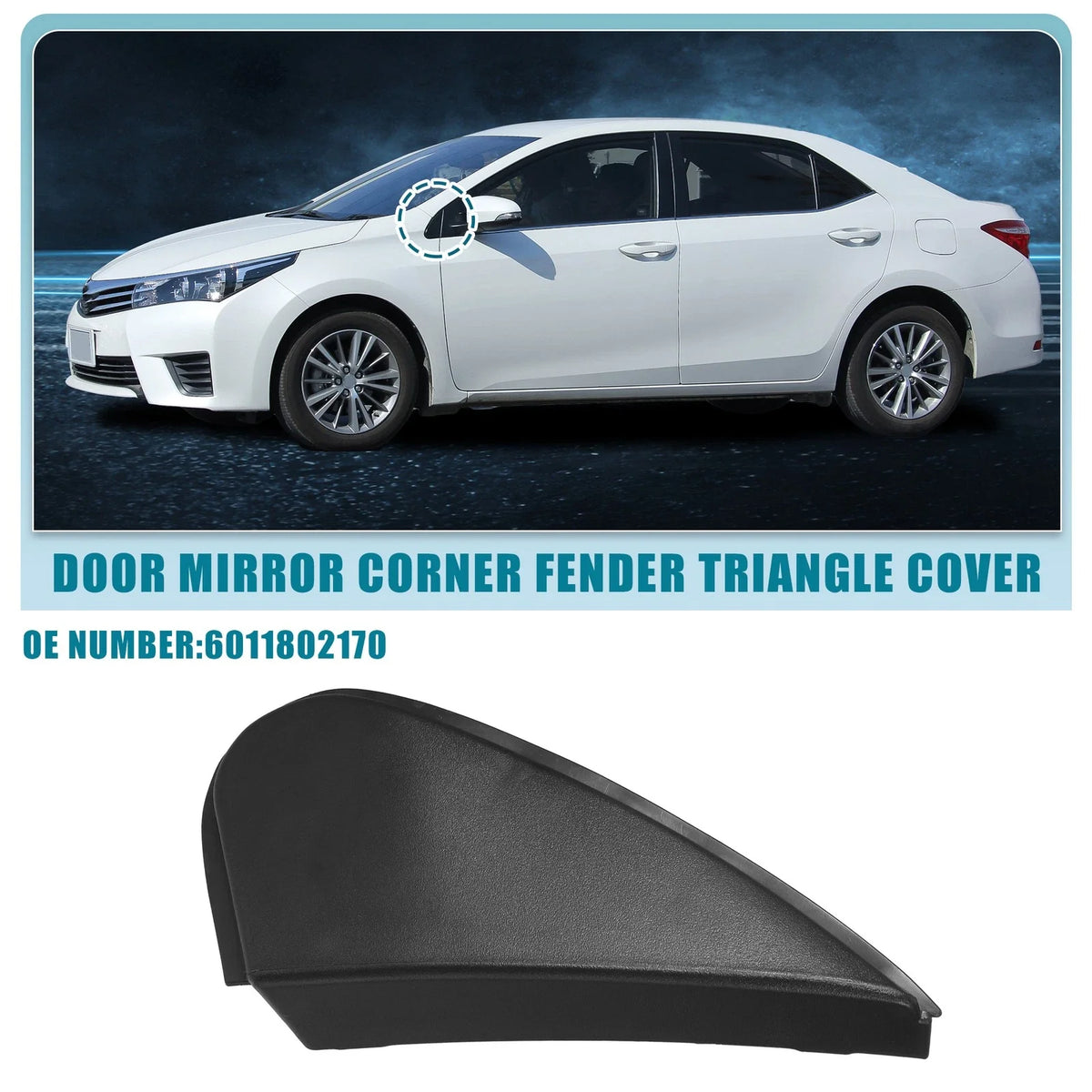Left Car Mirror Corner Fender Triangle Cover No. 6011802170 for Toyota Corolla (2014–2019)