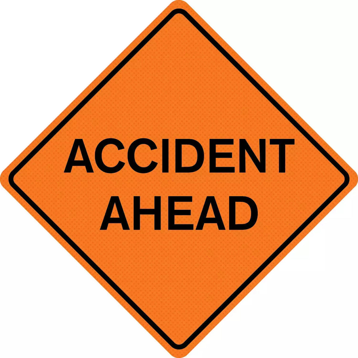 48" x 48" High Visibility Warning Sign for ACCIDENT AHEAD