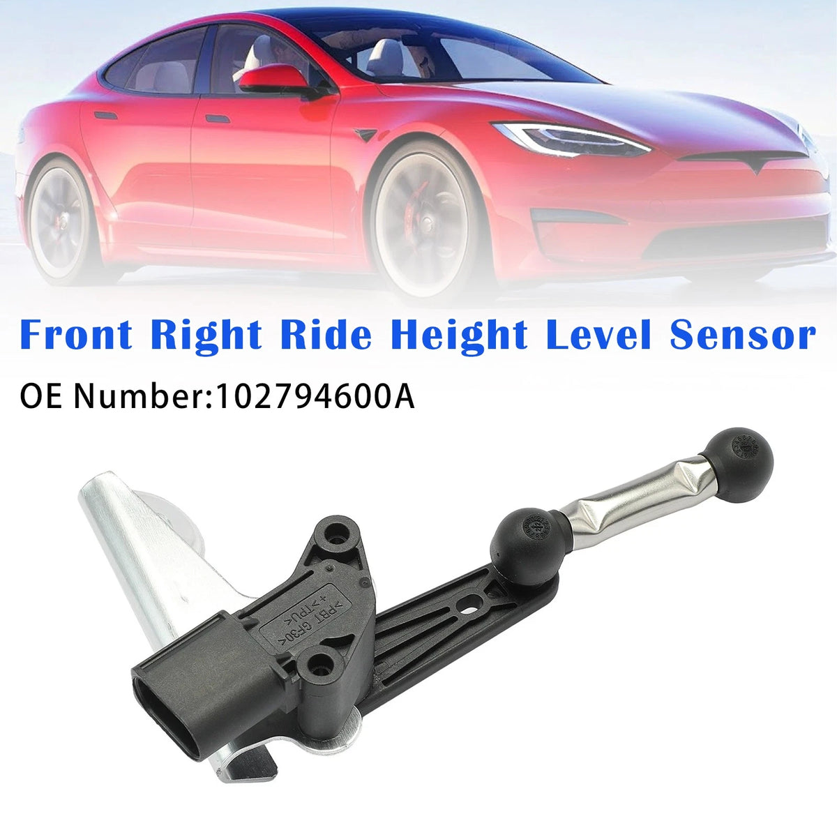 Front Right Ride Height Level Sensor for Tesla Model S (2012–2021) Model X (2016–2021) 102794600A