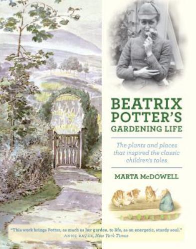 Beatrix Potter's Gardening Life: The Plants and Places (2013, Hardcover)