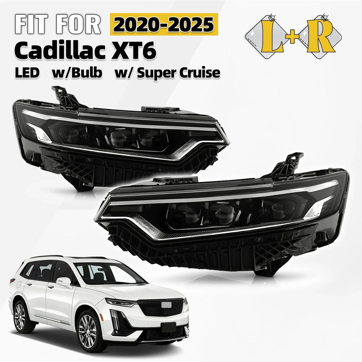 LED Projector Headlight Pair for Cadillac XT6 (2020–2025) W/Super Cruise