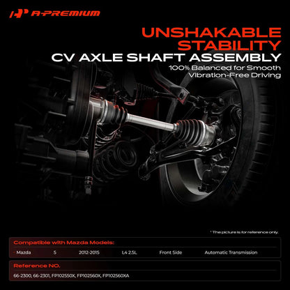 A-Premium Pair Front CV Axle Assembly for Mazda 5 (2012–2015) FP102560X, FP102560XA, FP102550X