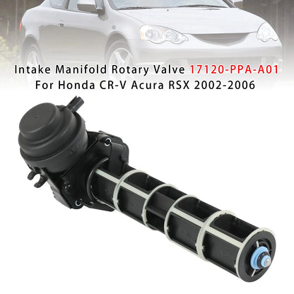 Intake Manifold Rotary Valve for Honda CR-V Acura RSX (2002–2006) 17120PPAA01