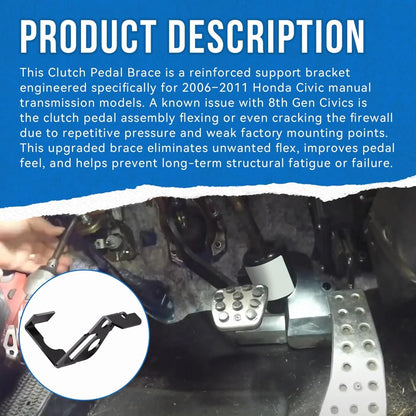 Reinforced Clutch Pedal Brace for Honda Civic (2006–2011)