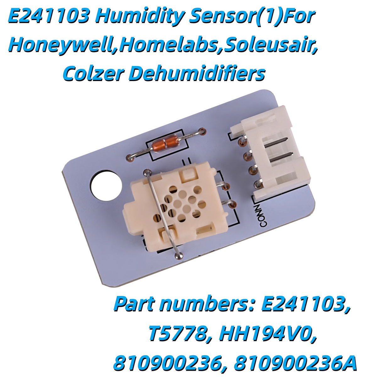 E241103 Humidity Sensor for Honeywell, hOmeLabs, Soleus, Colzer Dehumidifiers