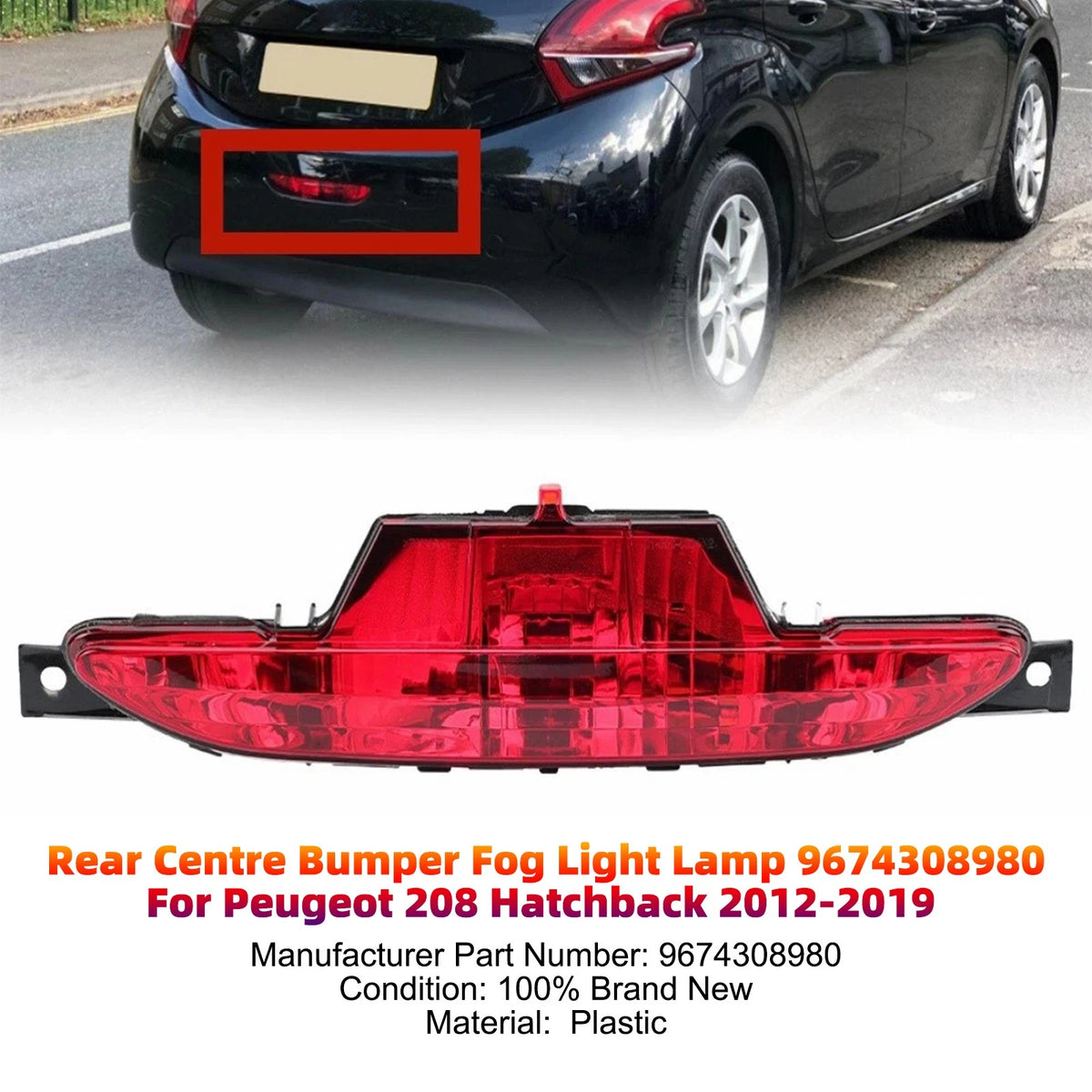 Rear Centre Bumper Fog Light Lamp 9674308980 for Peugeot 208 (2012–2019)