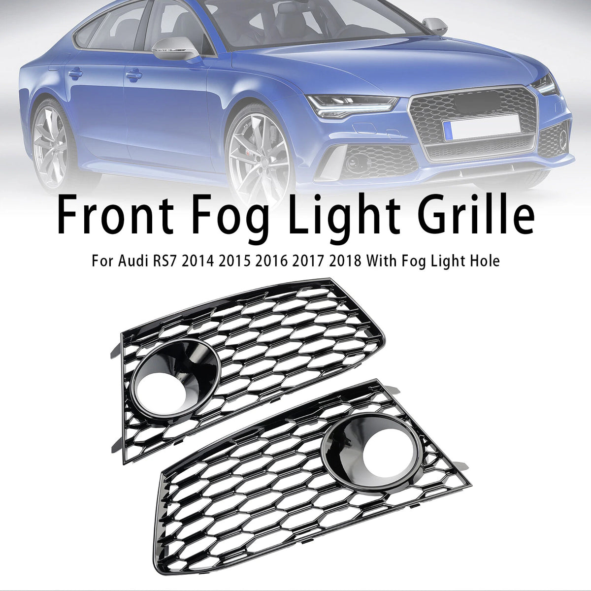 Pair Fog Light Lamp Frame Grille Covers for Audi RS7 (2014–2018) Grille-643-A