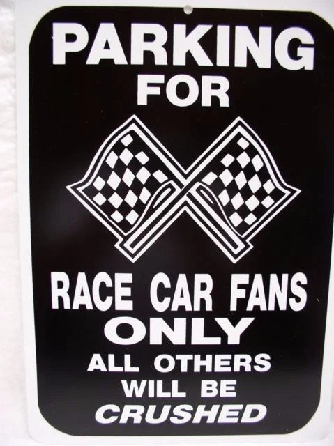 Parking Sign for Race Car Fans Only (Plastic)
