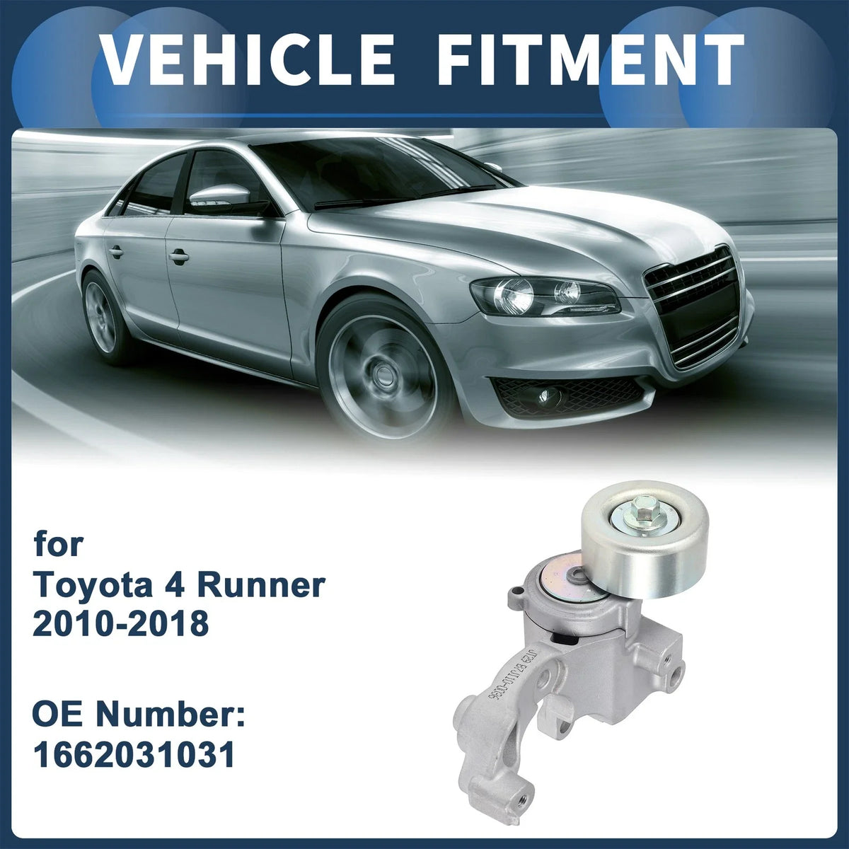 Belt Tensioner for Toyota 4Runner (2010–2018) No. 1662031031 Metal