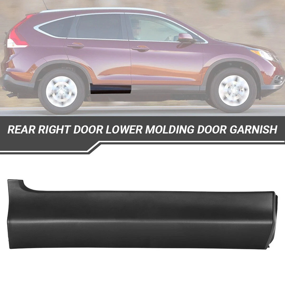 Front & Rear Right Door Lower Molding Garnish Trim for Honda CR-V (2012–2016)