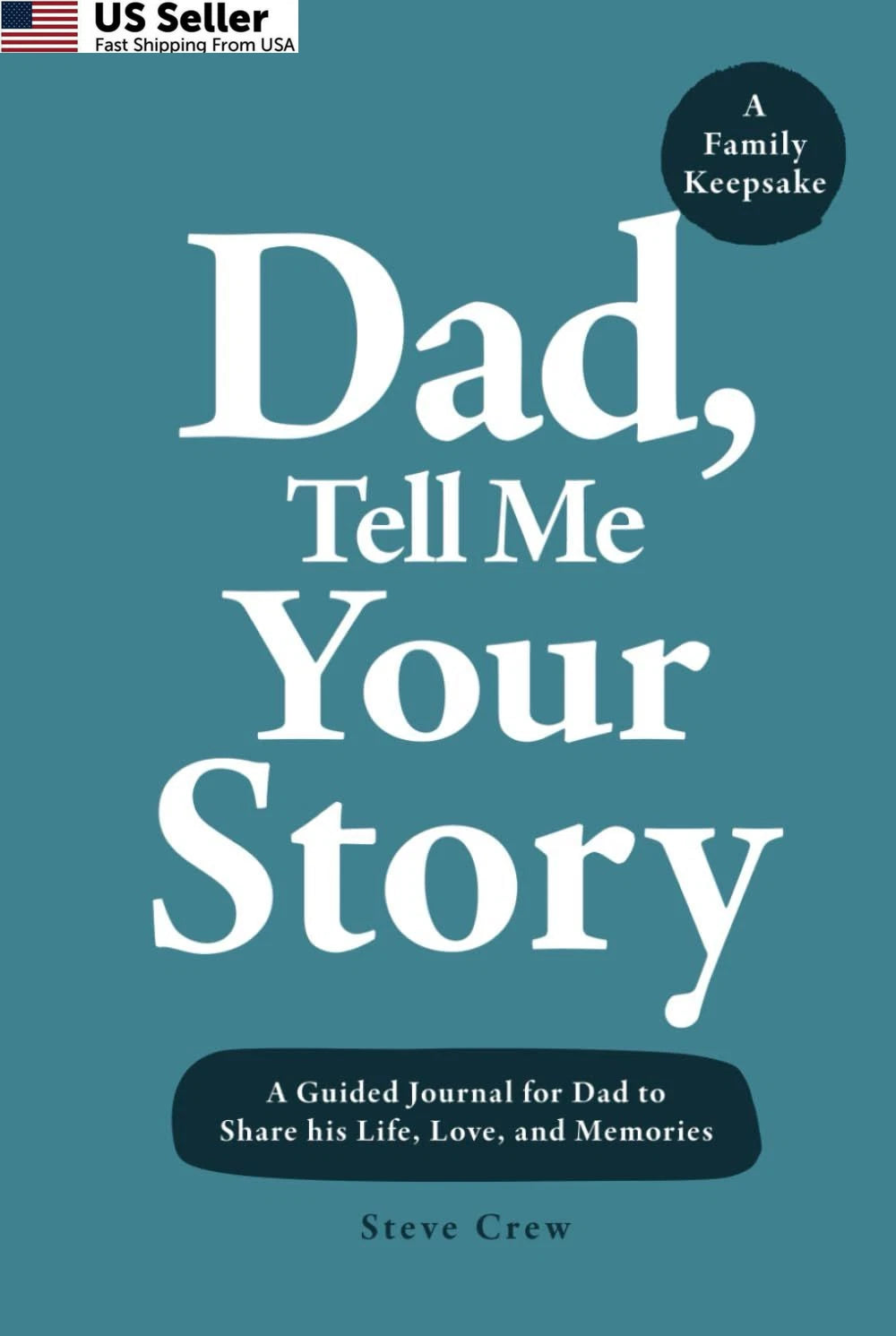Dad, Tell Me Your Story Journal for Life Sharing (Guided)